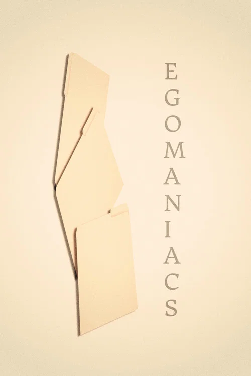 Egomaniacs постер