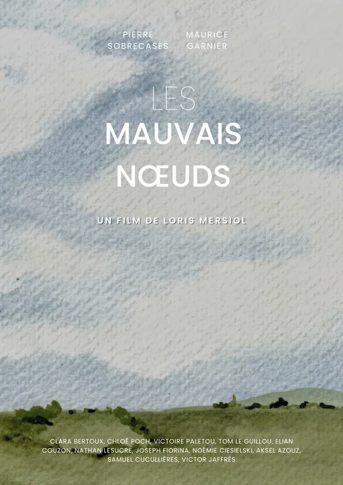 Les Mauvais Nœuds постер