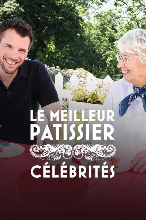 Le Meilleur Pâtissier : Célébrités постер