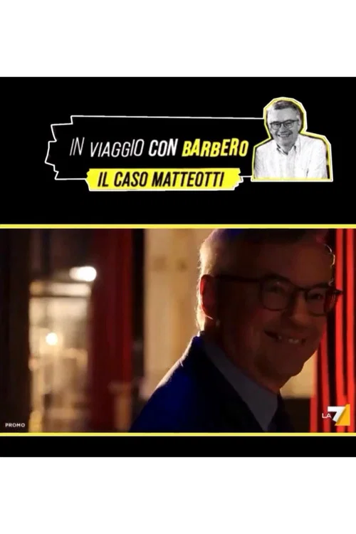 Speciale In viaggio con Barbero - Il caso Matteotti постер