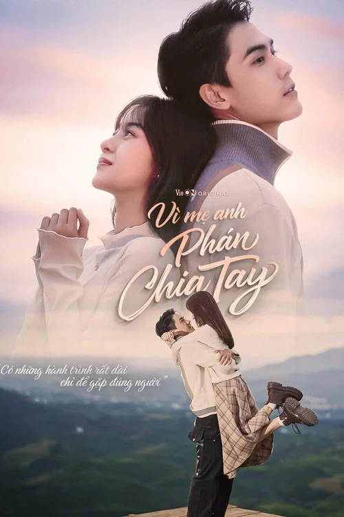 Vì Mẹ Anh Phán Chia Tay постер