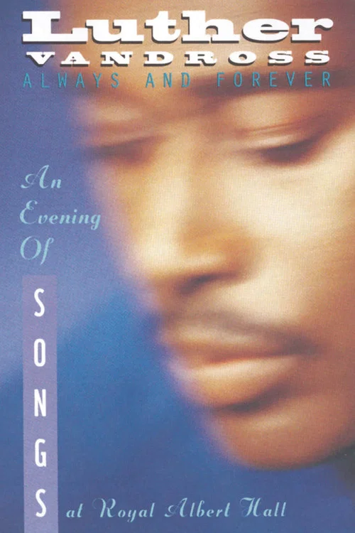 Luther Vandross: Always And Forever - An Evening of Songs постер
