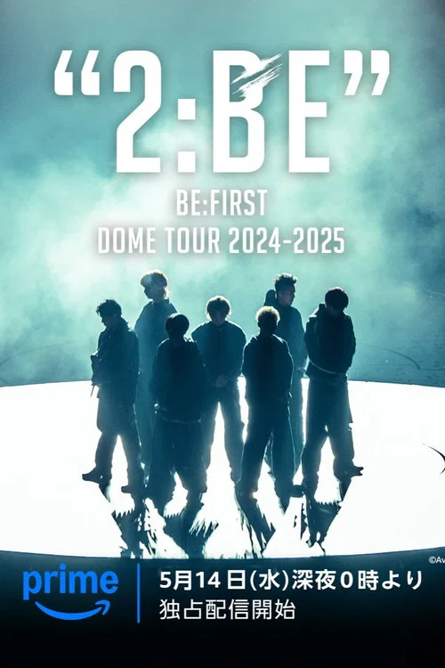 BE:FIRST DOME TOUR 2024-2025 "2:BE" постер