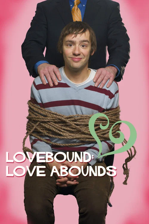 Lovebound: Love Abounds постер