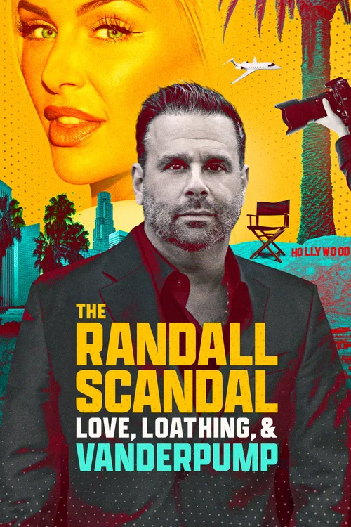 The Randall Scandal: Love, Loathing, and Vanderpump постер