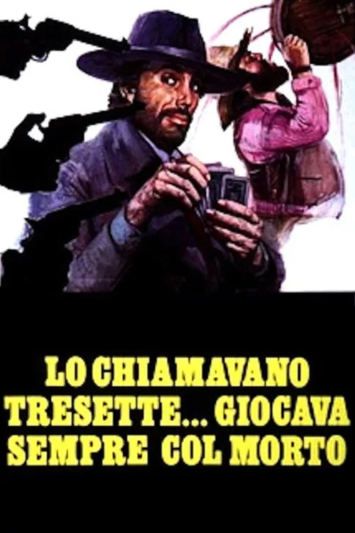 Lo chiamavano Tresette... giocava sempre col morto постер