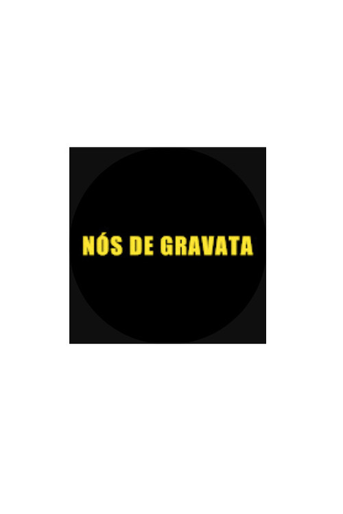 Nós de Gravata постер