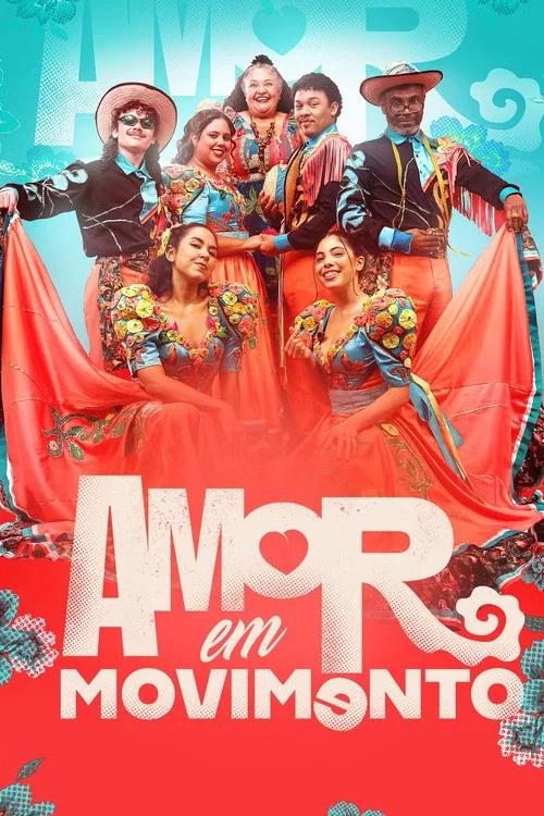 Amor em Movimento постер