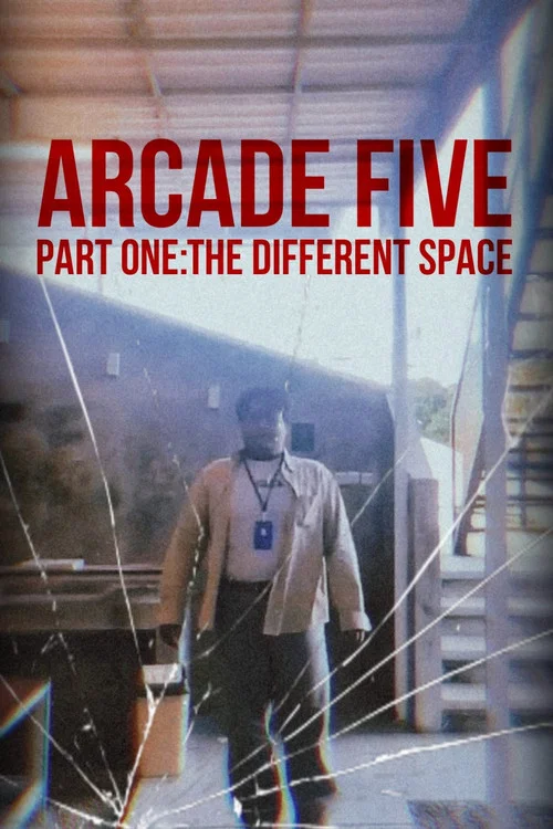 Arcade Five Part One: The Different Space постер