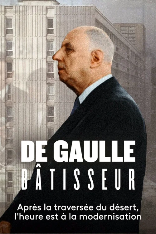 De Gaulle bâtisseur постер