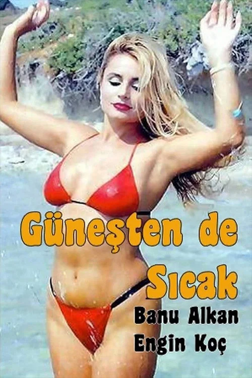 Güneşten De Sıcak постер