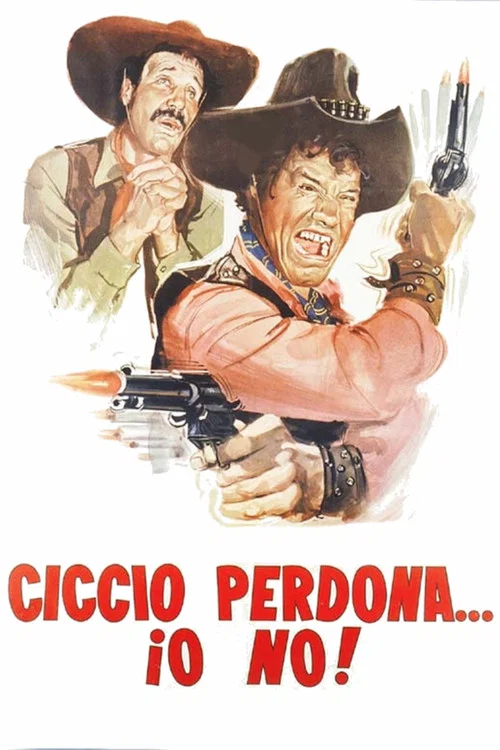 Ciccio perdona... io no! постер