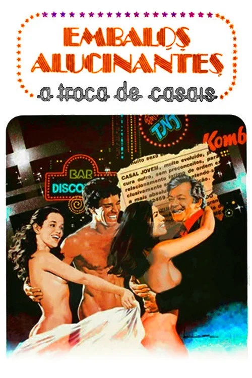 Embalos Alucinantes: A Troca de Casais постер