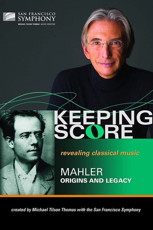 Keeping Score - Mahler Origins and Legacy постер