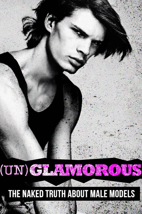 (Un)glamorous: The Naked Truth About Male Models постер