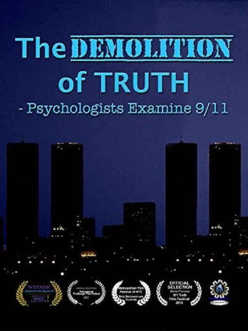 The Demolition of Truth-Psychologists Examine 9/11 постер