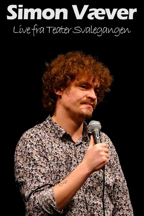 Simon Væver: Live Fra Teatret Svalegangen постер