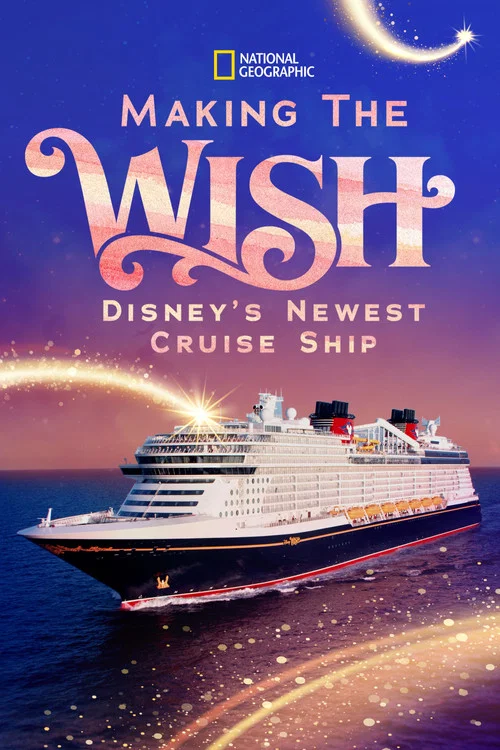 Making The Disney Wish: Disney’s Newest Cruise Ship постер
