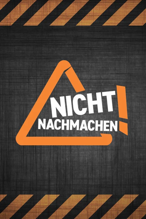 Nicht nachmachen! постер