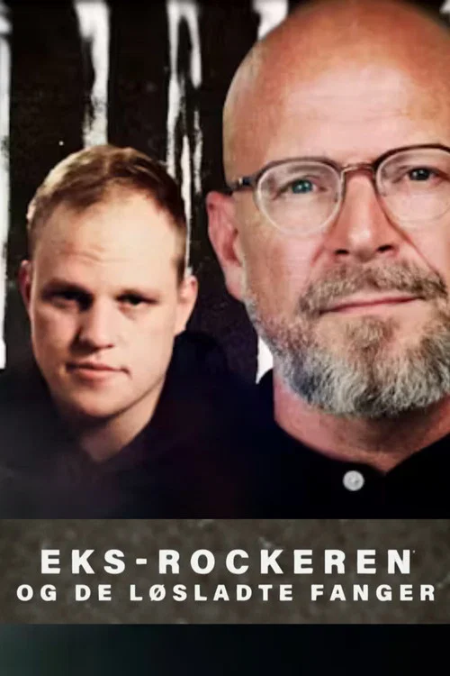 Eks-rockeren og de løsladte fanger постер