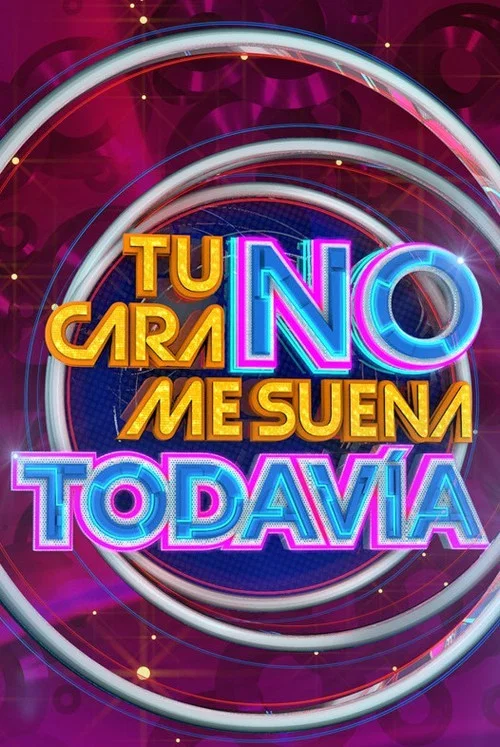 Tu Cara No Me Suena Todavía постер