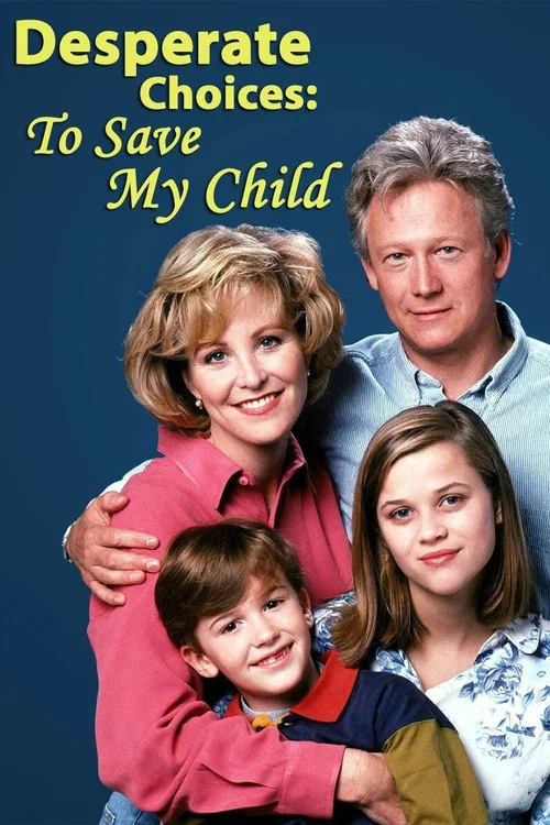 Desperate Choices: To Save My Child постер