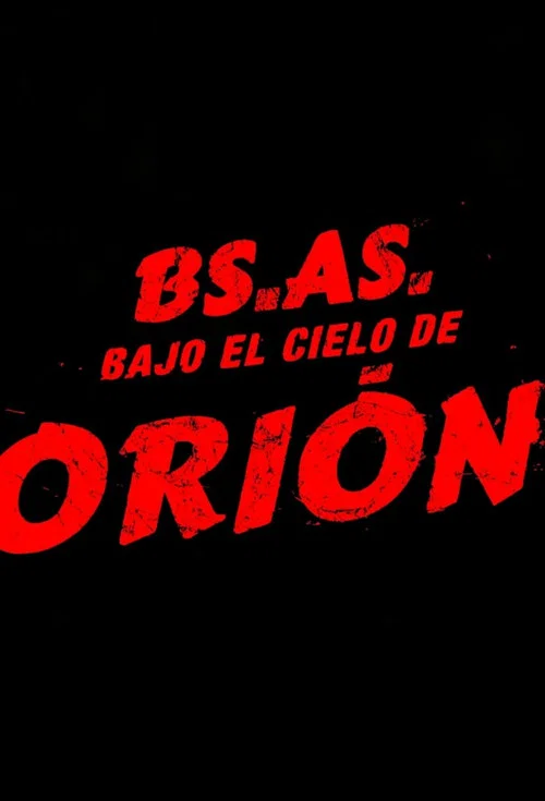 Buenos Aires bajo el cielo de Orión постер