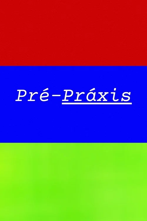 Pré-Práxis постер