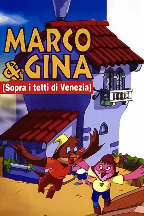 Sopra i tetti di Venezia (Le avventure di Marco e Gina) постер