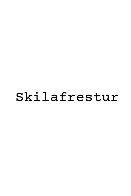 Skilafrestur постер