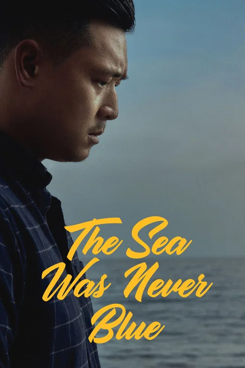 The Sea Was Never Blue постер