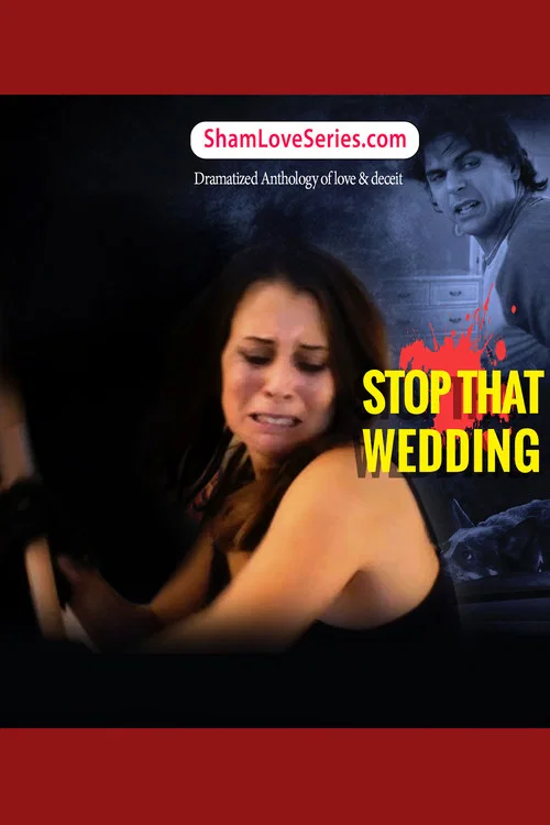 Sham love Series - Stop That Wedding постер