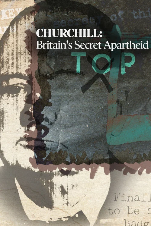 Churchill: Britain's Secret Apartheid постер