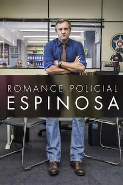 Romance Policial: Espinosa постер