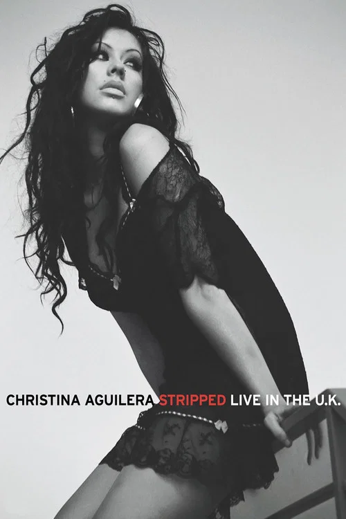 Christina Aguilera: Stripped - Live in the U.K. постер