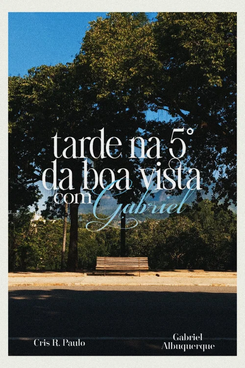 Tarde na 5° da Boa Vista com Gabriel постер