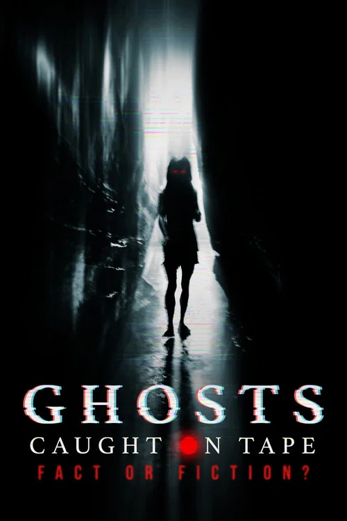Ghosts Caught on Tape: Fact or Fiction? постер