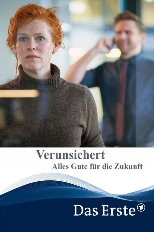 Verunsichert – Alles Gute für die Zukunft постер