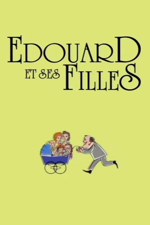 Édouard et ses filles постер