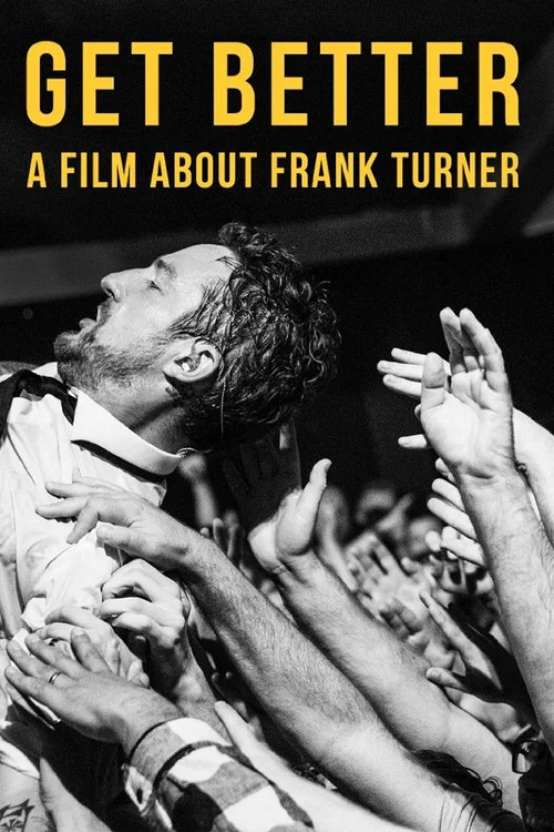 Get Better: A Film About Frank Turner постер
