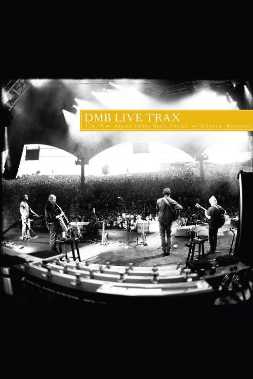 Dave Matthews Band: Live Trax 36 - Alpine Valley Music Theatre постер