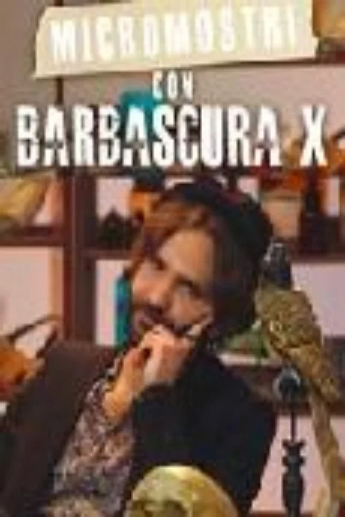 Micromostri con Barbascura X постер