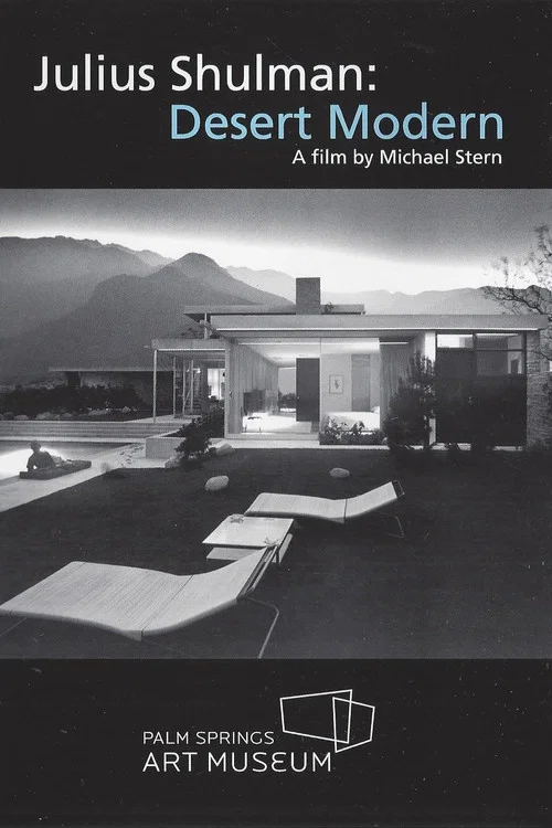 Julius Shulman: Desert Modern постер