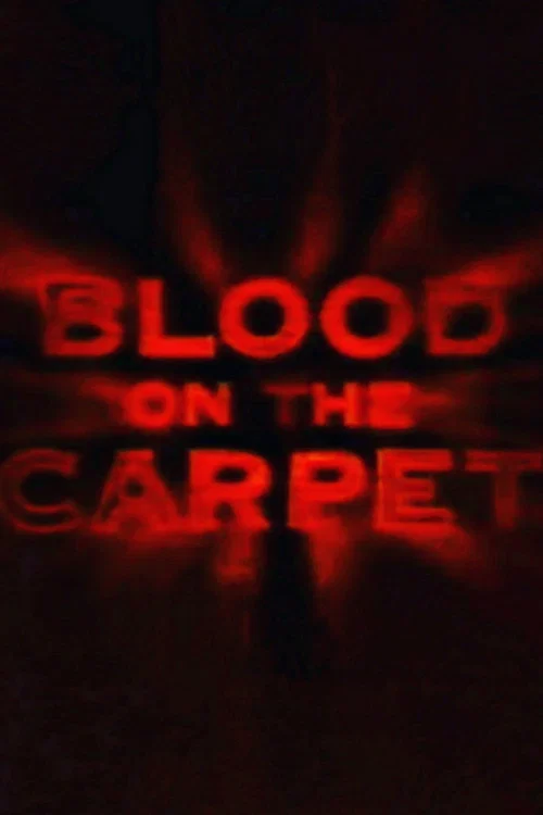 Blood on the Carpet постер