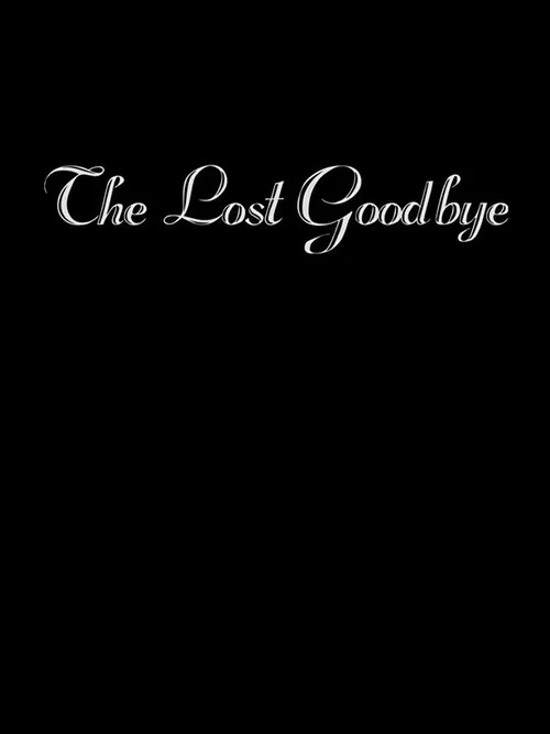 The Lost Goodbye постер