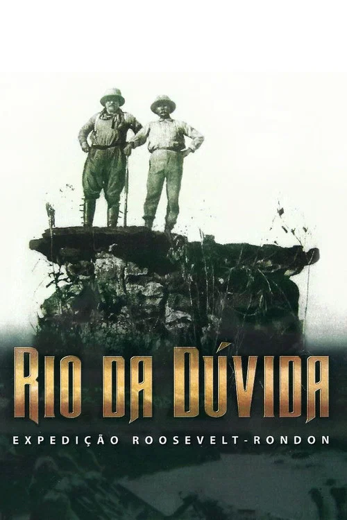 Rio da Dúvida постер