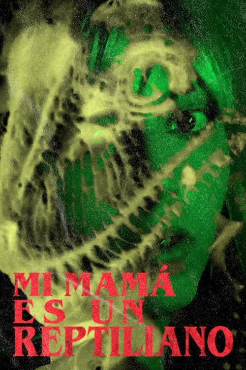 Mi Mamá Es Un Reptiliano постер