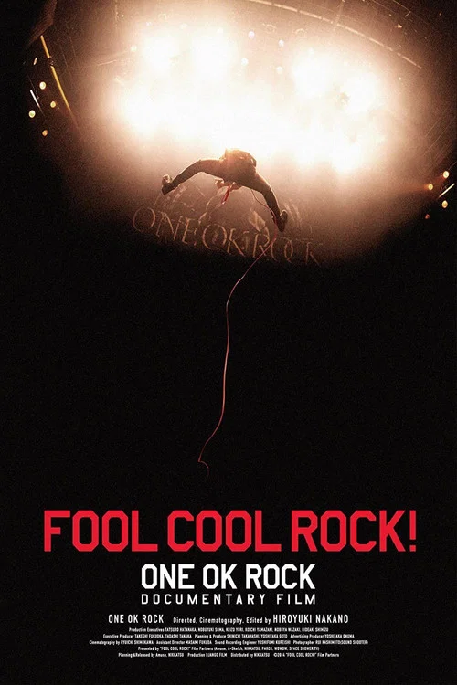 FOOL COOL ROCK! ONE OK ROCK DOCUMENTARY FILM постер
