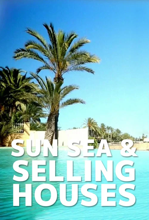 Sun, Sea and Selling Houses постер