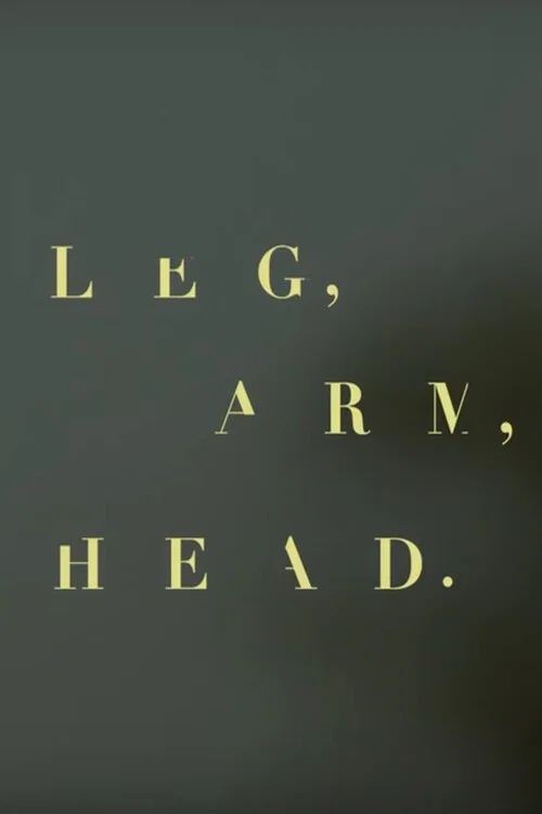 Leg, Arm, Head постер